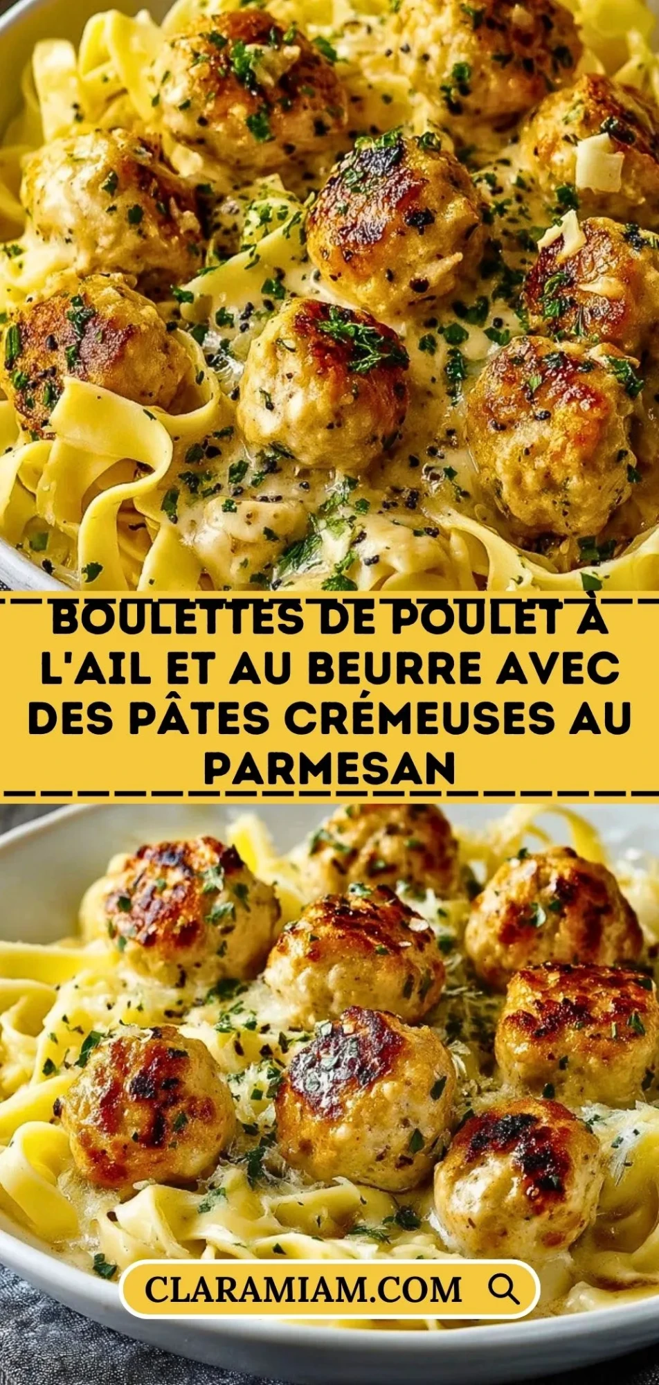 Boulettes de poulet à l'ail et au beurre avec des pâtes crémeuses au parmesan - Pin 1